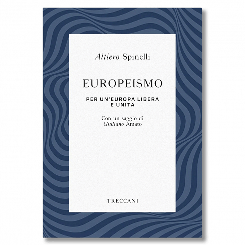 Europeismo, Altiero Spinelli/Giuliano Amato