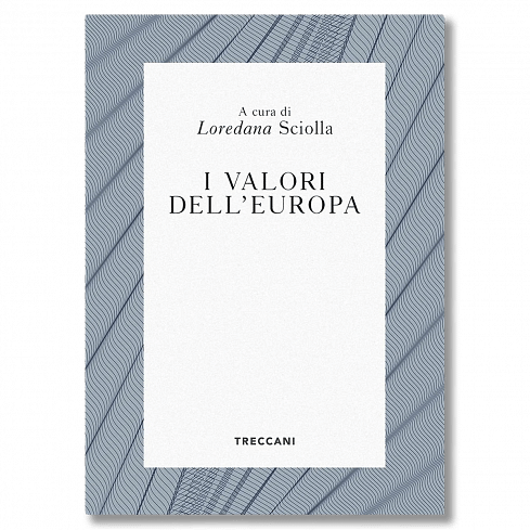 I valori dell'Europa Edited by Loredana Sciolla