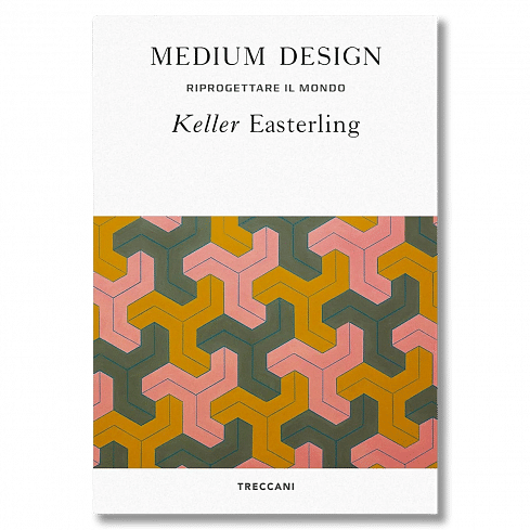 Medium Design,  Keller Easterling